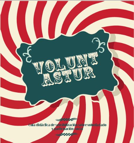 Voluntastur: Gua didctica de sensibilizacin sobre voluntariado y participacin social`