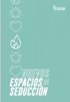 Gua Didctica `Nuevos Espacios de Seduccin`