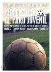 folleto Torneo de Ftbol interasociativo: `mtele un gol al paro juvenil`