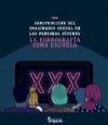 Construccin del imaginario sexual en las personas jvenes: la pornografa como escuela
